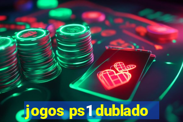 jogos ps1 dublado